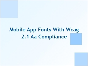 Accessibility-First Fonts for Wcag 2.1 Aa Compliance